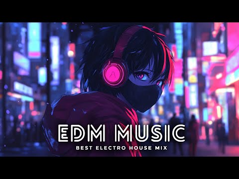 EDM Music Mix 2025🎧Mashups & Remixes Of Popular Songs🎧Bass Boosted 2025