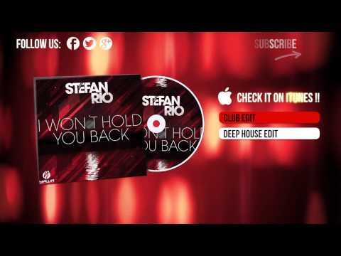 Stefan Rio - I Won´t Hold You Back (Club Edit)