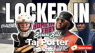 Locked In: With Pro Banana Baller Taj Porter