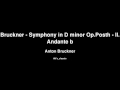 Anton Bruckner - Bruckner - Symphony in D minor Op.Posth - II. Andante b