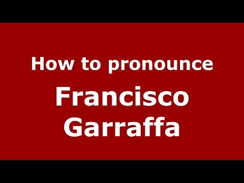How to pronounce Francisco Garraffa (Spanish/Argentina) - PronounceNames.com