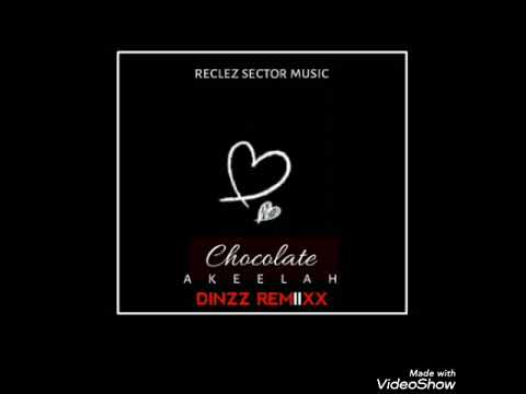 Akeelah Chocolate_(Dinzz Remix)2022