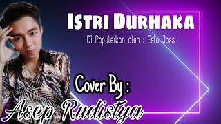 Download lagu ISTRI DURHAKA ( ESTA JOSS ) - ASEP RUDISTYA mp3 Download lagu ISTRI DURHAKA ( ESTA JOSS ) - ASEP RUDISTYA mp3