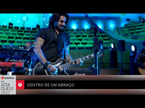 Jota Quest e Orquestra Ouro Preto - Dentro de um abraço