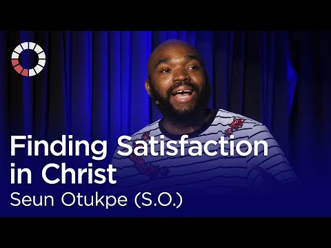 S.O. (Seun Otukpe): Finding Satisfaction in Christ [The Biola Hour]