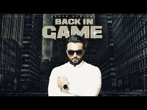 Aarsh Benipal: Back In Game (Official Video Song) | Deep Jandu | New Punjabi Songs 2017 |T-Series