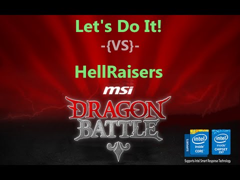 Let's Do It -{VS}- HellRaisers | R2 | Bo1 | MSI Dragon Battle # 3