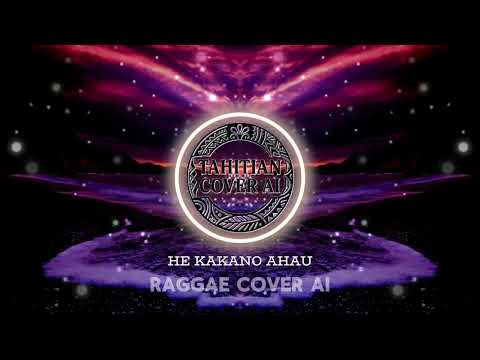 HE KAKANO AHAU – Reggae AI Cover