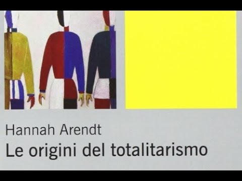 Hannah Arendt - Le origini del totalitarismo (sintesi)