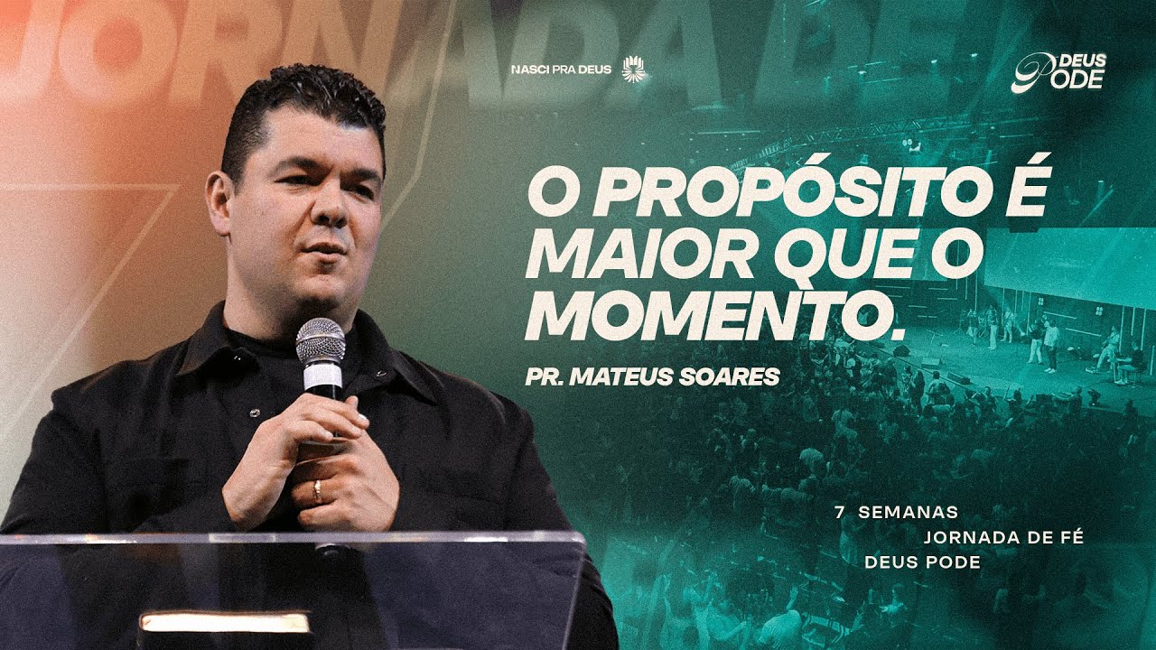 Pr. Matheus Soares - O propósito é maior que o momento.