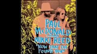 Now That I Found You (Main Mix 1) - Paul McDonald &amp; Nikki Reed
