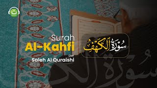 Download lagu Surah Al-Kahfi Merdu Saleh Al Quraishi: Perlindungan dari Dajjal mp3