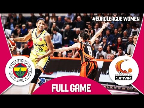 Fenerbahce (TUR) v UMMC Ekaterinburg (RUS) - Semi-Finals -  Full Game - EuroLeague Women 2016/17