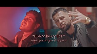 Mxo Ghazaryan ft Gwo - Hambuyrt  (2021)