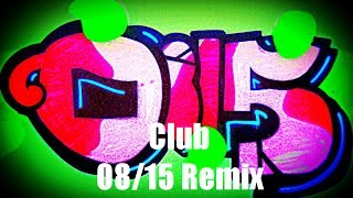 Club 08/15 Remix