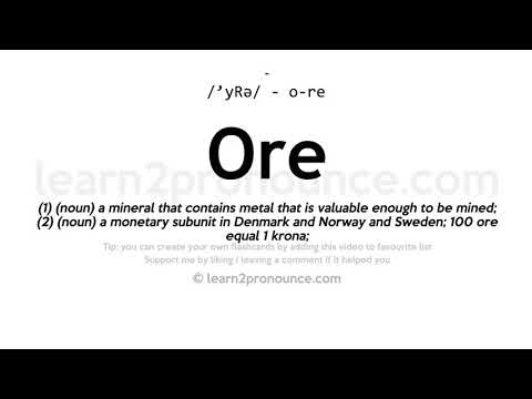 Pronunciation of Ore | Definition of Ore