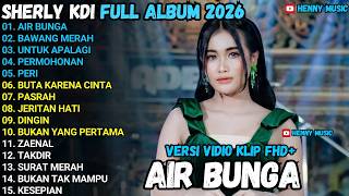 Download lagu SHERLY KDI AIR BUNGA - UNTUK APALAGI - TERPAKSA - OM ADELLA  FULL ALBUM TERBARU 2026 mp3