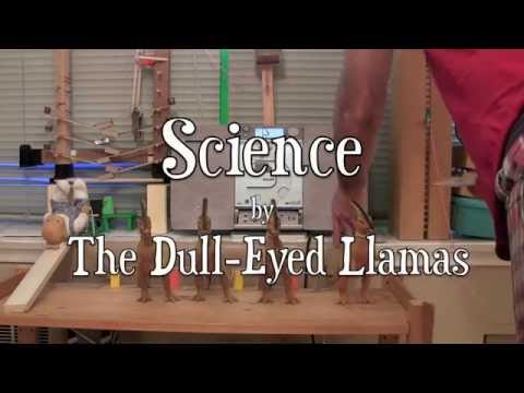 The Door Opener: Ariel Llama presents Science by The Dull Eyed Llamas (Rube Goldberg Machine)