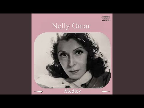 Nelly Omar Medley: Nobleza de Arrabal / La Cancion de Buenos Aires / Cornetin / Sentimiento...