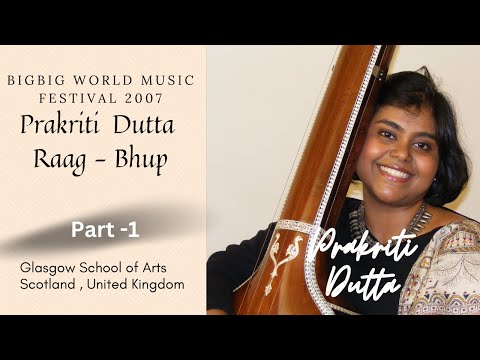 Part -1 l Dhrupad Alap Raag BHUP l Prakriti Dutta l Big World Music Festival Glasgow Scotland