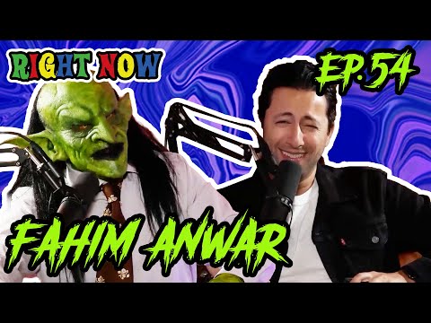 Fahim Anwar & a Goblin go on Disaster Date | Ep 54 | Right Now Podcast