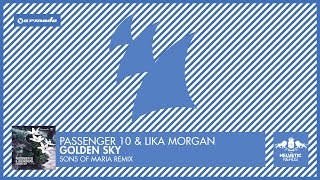 Passenger 10 & Lika Morgan - Golden Sky (Sons of Maria Remix)