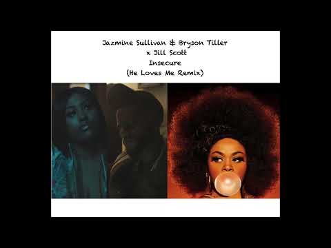 Jazmine Sullivan & Bryson Tiller x Jill Scott - Insecure (He Loves Me 2000 Remix/Mashup)