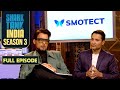 Shark Tank India S3 | Anupam's 1 Crore Solo Offer for ‘Smotect’ | Full Episode