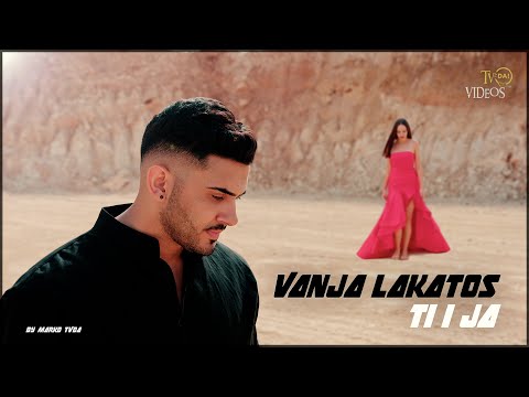 VANJA LAKATOŠ - TI I JA (OFFICIAL VIDEO)