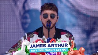 James Arthur - &#39;Say You Won&#39;t Let Go&#39; (Live at Capital&#39;s Summertime Ball 2018)