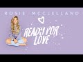 Rosie McClelland - Ready For Love (Official Lyric Video)