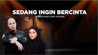 Download lagu Sedang Ingin Bercinta | DEWA19 Feat Lesti Kejora Lirik - Konser 51 Tahun Kerajaan Cinta AhmadDhani mp3 Download lagu Sedang Ingin Bercinta | DEWA19 Feat Lesti Kejora Lirik - Konser 51 Tahun Kerajaan Cinta AhmadDhani mp3