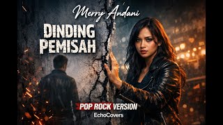 Download lagu Dinding Pemisah - Merry Andani ,  POP  Rock   Version  Cover AI by : EchoCovers mp3