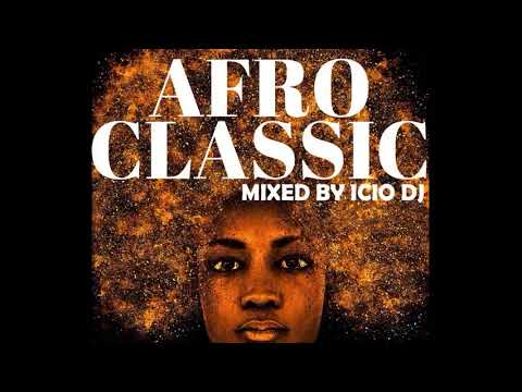 Afro Classic - Mixed By Icio Dj
