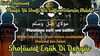 Download lagu SHOLAWAT MAULA YA SHOLLI WASALIM DAIMAN ABADA / LIRIK mp3