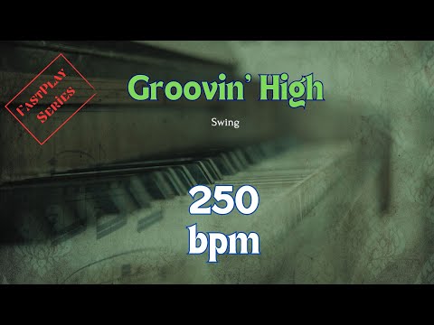 Groovin' High - Jazz Backing Track For Practice, 250 bpm, Fast