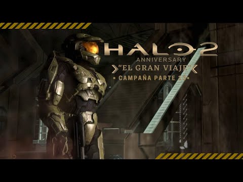 "El Gran Viaje" | HALO 2 Anniversary | P.t. 13 Final