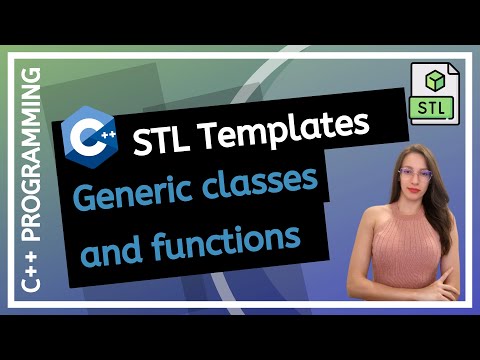 STL Templates in C++ - Generic Functions and Classes (beginner-friendly)