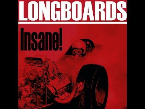 Insane! - Longboards - El Toro Records