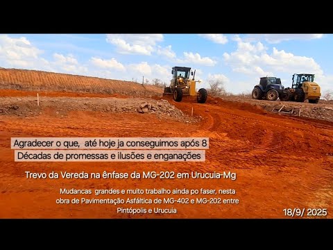 OBRA DE MG-202 EM URUCUIA-MG, avançam no Ritmo alternado 
