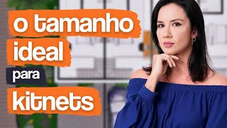 QUAL O TAMANHO IDEAL PARA KITNETS? / COMO DEFINIR O TAMANHOS DAS KITNETS / QUAL A MEDIDA PARA KITNET