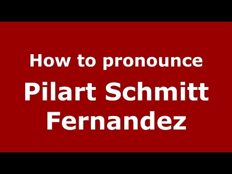 How to pronounce Pilart Schmitt Fernandez (Colombian Spanish/Colombia)  - PronounceNames.com