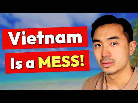 Vietnam is NOT A Nice Place To Live. Here's Why 🇻🇳
