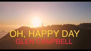 OH HAPPY DAY   GLEN CAMPBELL  WITH SING ALONG LYRICS