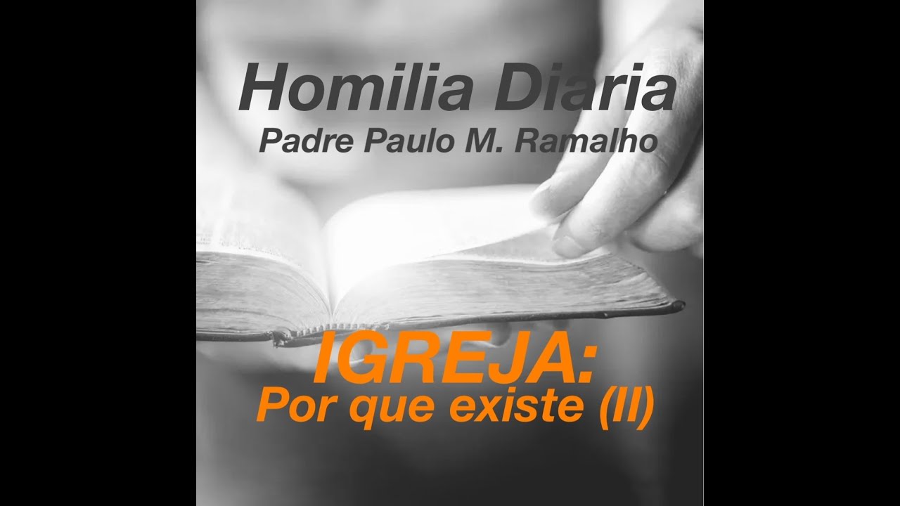 IGREJA: POR QUE EXISTE (II)