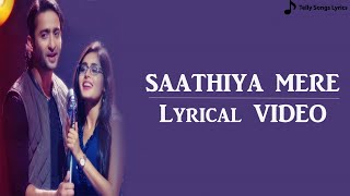 Saathiya Mere Song | Lyrical Video | Yeh Rishtey - YouTube