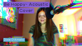 Be Happy - Dixie Damelio (acoustic) COVER