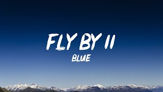 Download lagu Blue -  Fly By II [Lyrics] mp3
