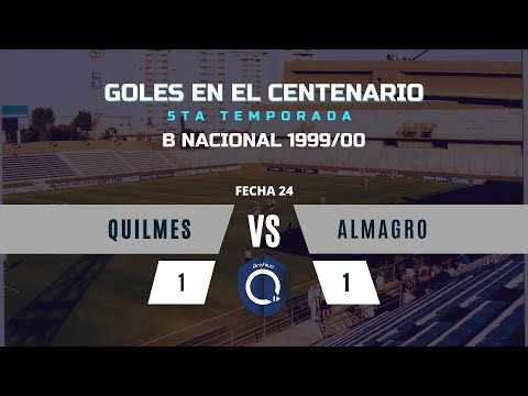 Quilmes 1 Almagro 1 B Nacional 1999/00 #TodoslosgolesdelCentenario T:5 E:10