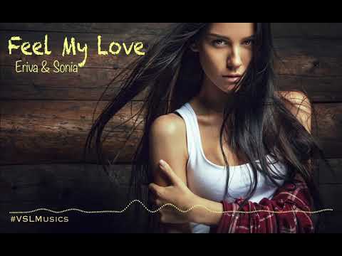 Eriva & Sonia - Feel My Love